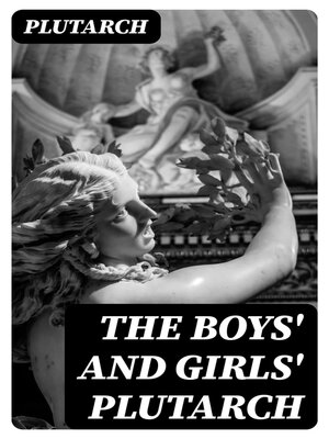 cover image of The Boys' and Girls' Plutarch